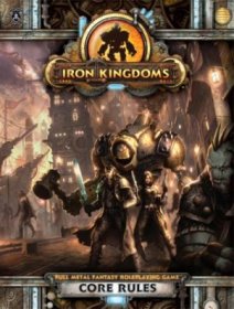 Iron Kingdoms RPG: Core Rules