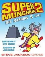 Super Munchkin 2: Narrow-S-Cape