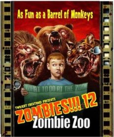 Zombies!!! 12: Zombie Zoo