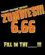 Zombies!!! 6.66: Fill in the ___!!!
